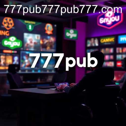 The Rise of Online Gaming: 777pub Leading the Charge